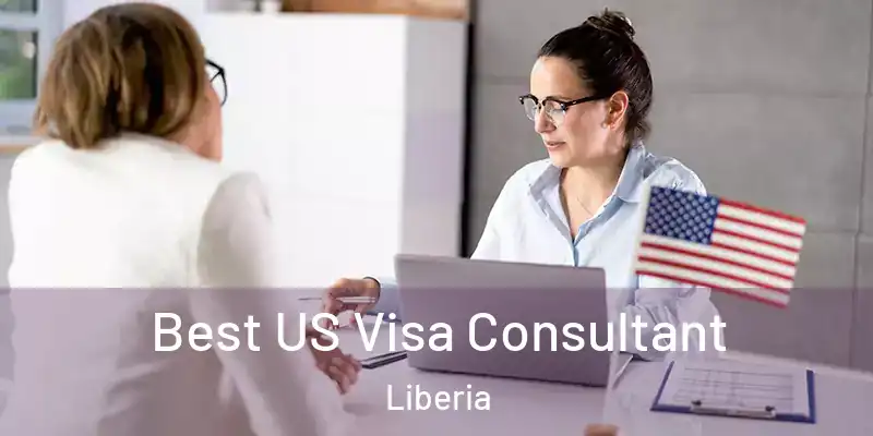  Best US Visa Consultant Liberia