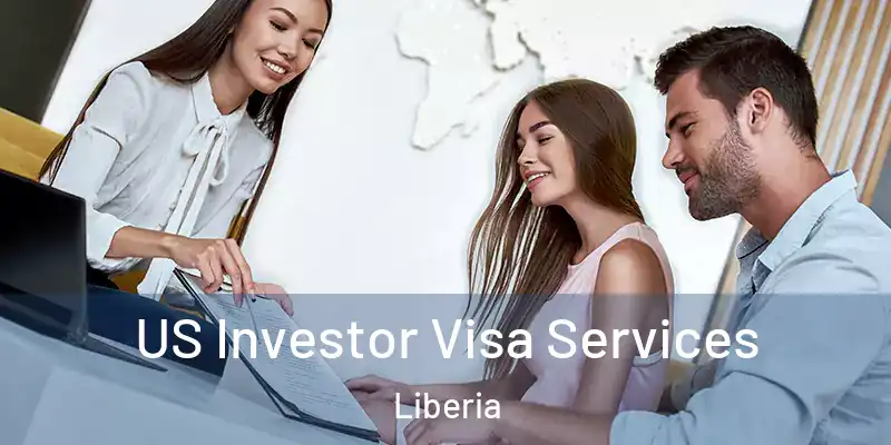  US Investor Visa Services Liberia