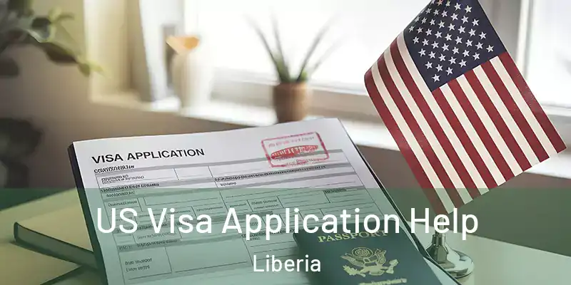  US Visa Application Help Liberia
