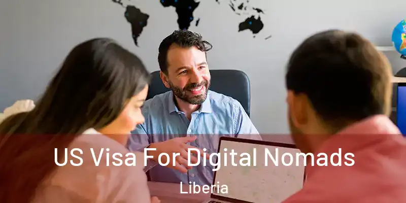  US Visa For Digital Nomads Liberia