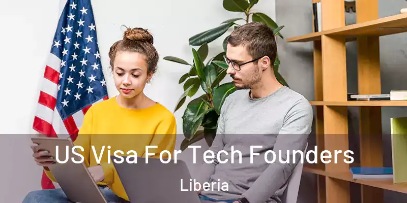  US Visa For Tech Founders Liberia