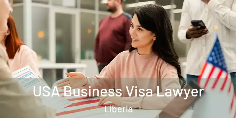  USA Business Visa Lawyer Liberia